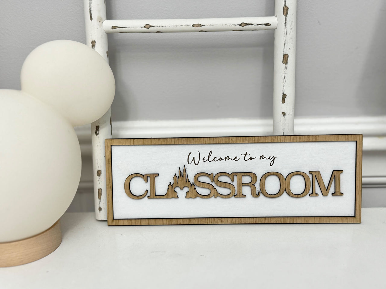 Welcome To My Classroom Wooden Sign  (Pre-Order)