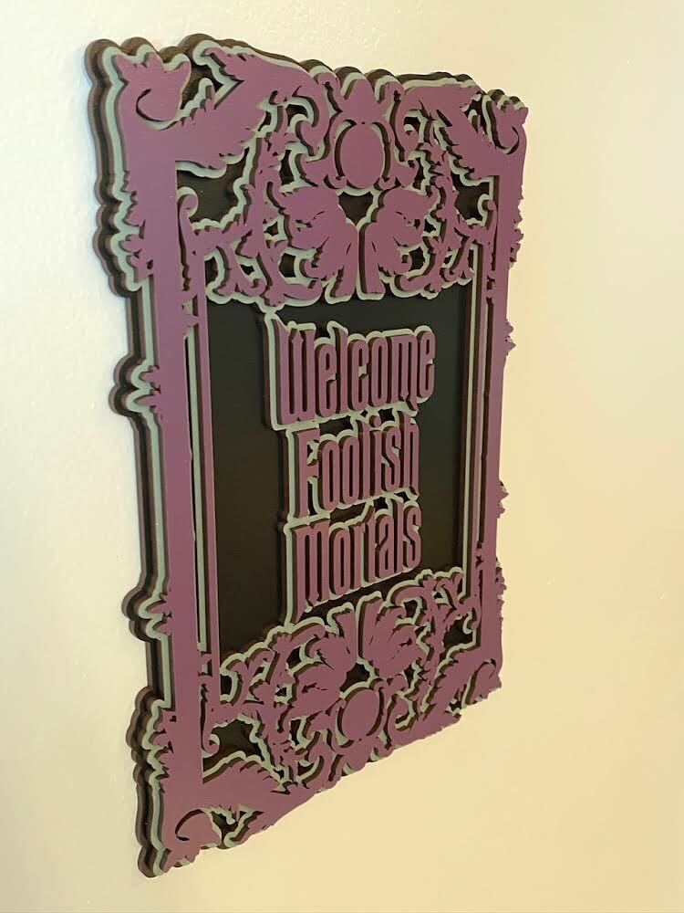 Welcome Foolish Mortals Sign