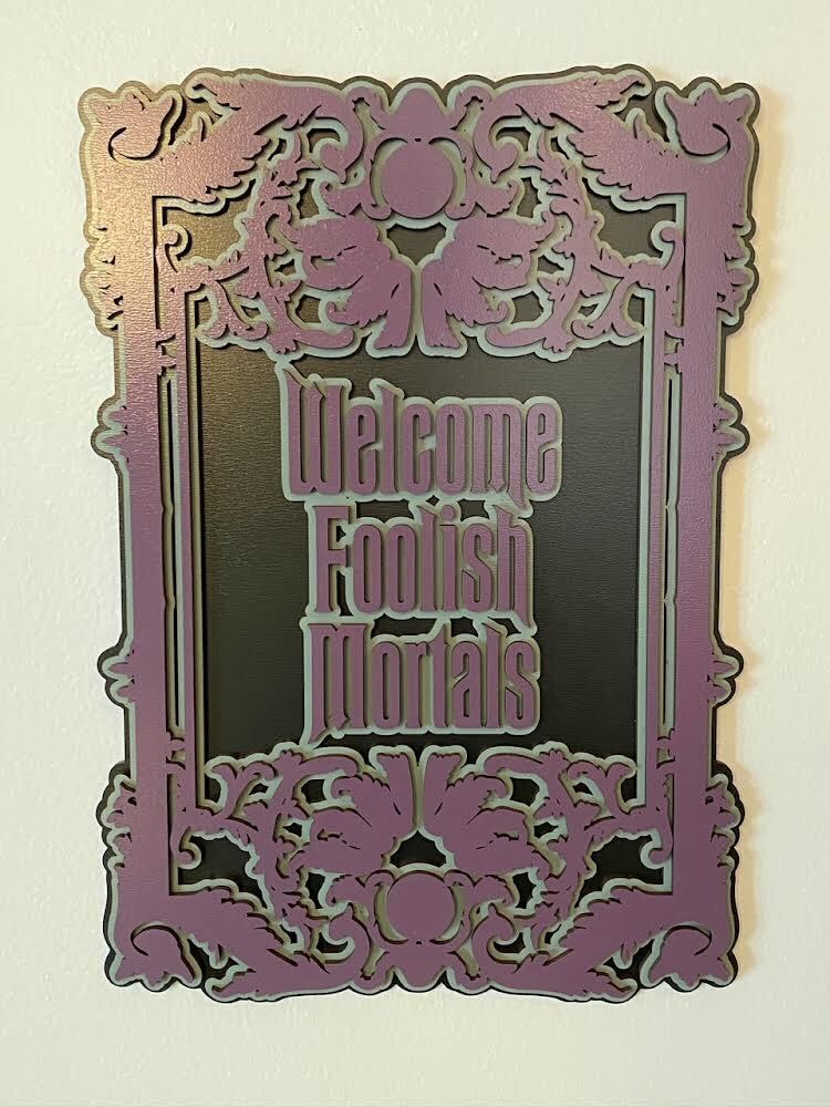Welcome Foolish Mortals Sign
