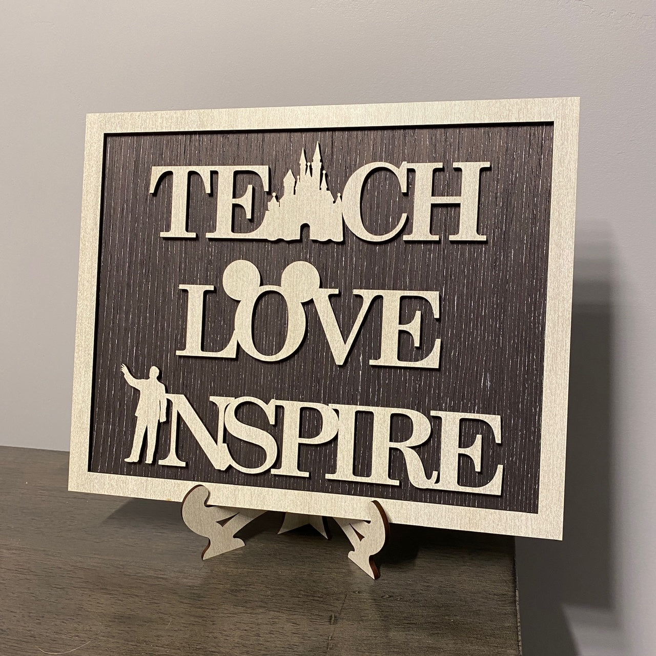 Wooden Sign - Teach Love Inspire (Pre-Order)