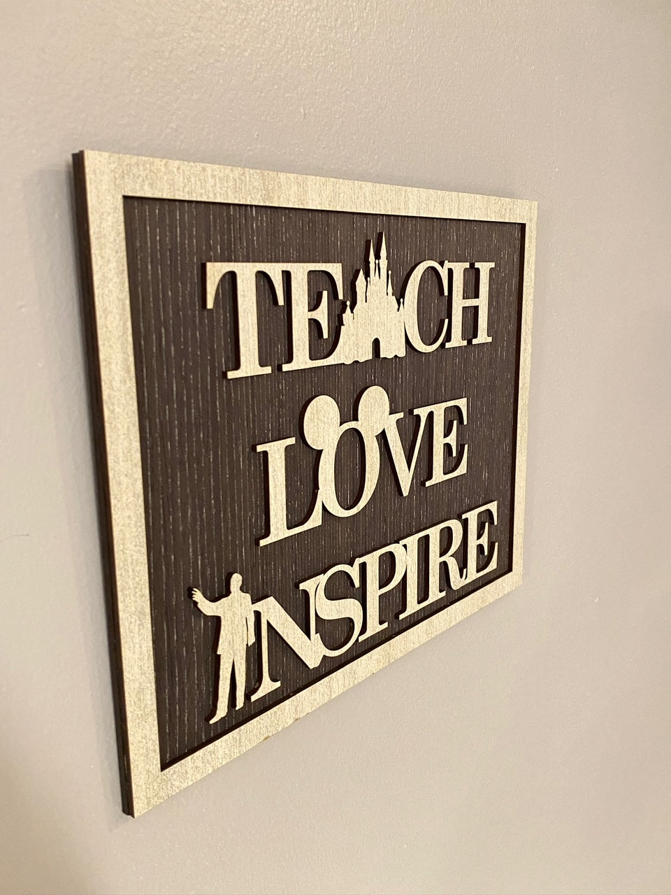Wooden Sign - Teach Love Inspire (Pre-Order)