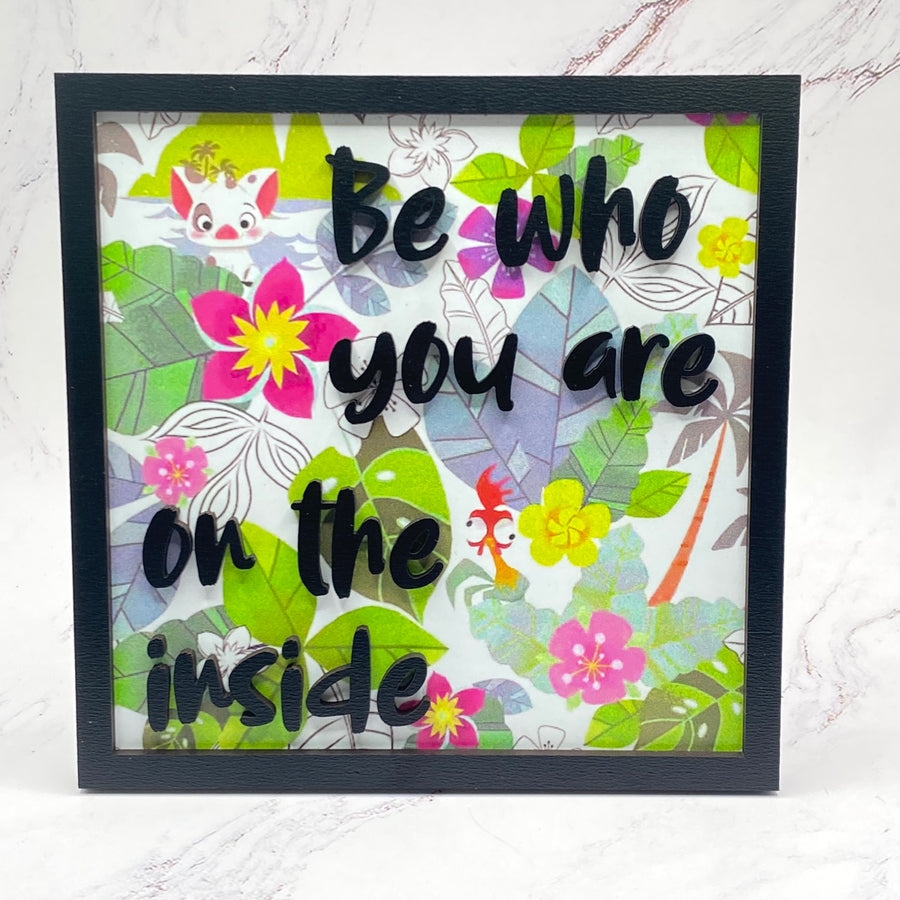 Be Who You Are Wooden Sign  (Pre-Order)