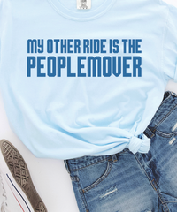 Thumbnail for My Other Ride is the PeopleMover Tee